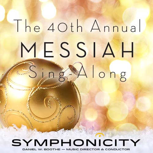 40th Annual Messiah SingAlong Sandler Center for the Performing Arts